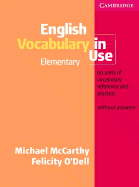 English Vocabulary in Use Elementary: Without answers edition
