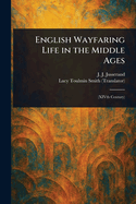 English Wayfaring Life in the Middle Ages