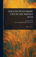 English Wayfaring Life in the Middle Ages