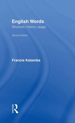 English Words: Structure, History, Usage - Katamba, Francis