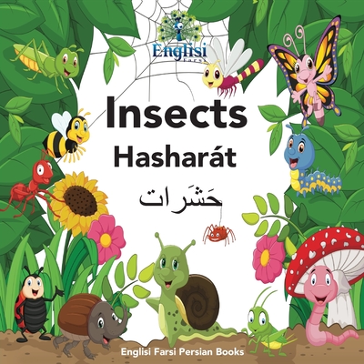 Englisi Farsi Persian Books Insects Hashart: In Persian, English & Finglisi: Insects Hashart - Kiani, Mona