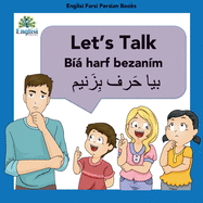 Englisi Farsi Persian Books Let's Talk B?y Harf Bezan?m: Let's Talk B?y Harf Bezan?m