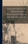 Engravings of Prehistoric Specimens From Michigan, U.S.A.