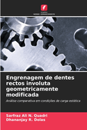 Engrenagem de dentes rectos involuta geometricamente modificada