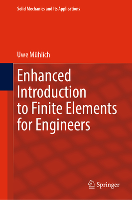 Enhanced Introduction to Finite Elements for Engineers - Mhlich, Uwe