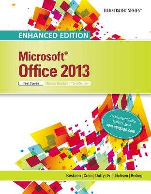 Enhanced Microsoftoffice 2013: Illustrated Introductory, First Course, Spiral Bound Version - Beskeen, David W, and Cram, Carol M, and Duffy, Jennifer