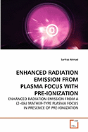 Enhanced Radiation Emission from Plasma Focus with Pre-Ionization