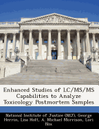 Enhanced Studies of LC/MS/MS Capabilities to Analyze Toxicology Postmortem Samples