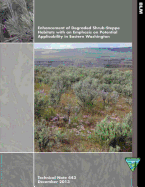 Enhancement of Degraded Shrub- Steppe Habitats with an Emphasis on Potential Applicability in Eastern Washington