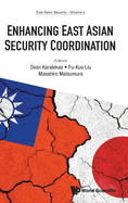 Enhancing East Asian Security Coordination