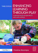 Enhancing Learning through Play: A developmental perspective for early years settings