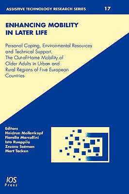 Enhancing Mobility in Later Life - Mollenkopf, H (Editor), and Marcellini, F (Editor), and Ruoppila, I (Editor)