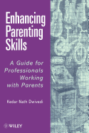 Enhancing Parenting Skills: A Guide Book for Professionals Working with Parents