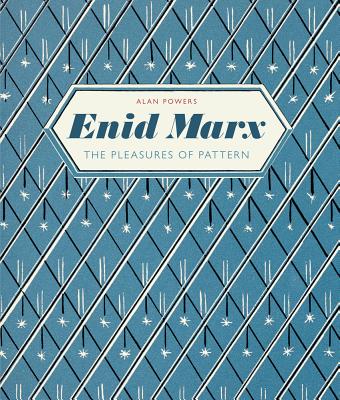 Enid Marx: The Pleasures of Pattern - Powers, Alan