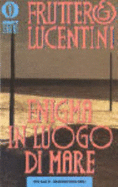 Enigma in luogo di mare - Fruttero, Carlo, and Lucentini, Franco