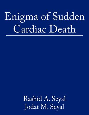 Enigma of Sudden Cardiac Death: Blend of Garments and Sudden Cardiac Death - Seyal, Abdul Rashid, and Seyal, Rashid A