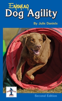 Enjoying Dog Agility - Daniels, Julie