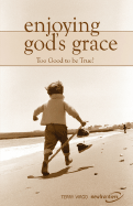 Enjoying God's Grace - Virgo, Terry, and Newfrontiers-USA (Prepared for publication by)