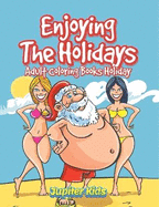 Enjoying The Holidays: Adult Coloring Books Holiday
