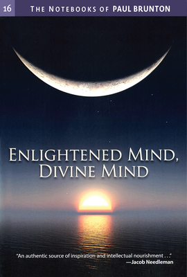 Enlightened Mind, Divine Mind - Brunton, Paul