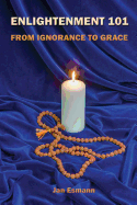 Enlightenment 101: From Ignorance to Grace