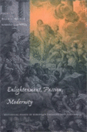 Enlightenment, Passion, Modernity: Historical Essays in European Thought and Culture - Gay, Peter, and Micale, Mark S (Editor), and Dietle, Robert L (Editor)