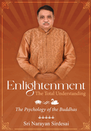 Enlightenment - The Total Understanding - The Psychology of the Buddhas
