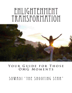 Enlightenment Transformation: Your Guide for Those Omg Moments