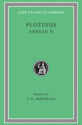 Ennead II - Plotinus, and Armstrong, A H (Translated by)