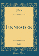 Enneaden, Vol. 1 (Classic Reprint)