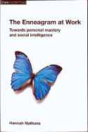 Enneagram at Work: Towards Personal Mastery and Social Intelligence