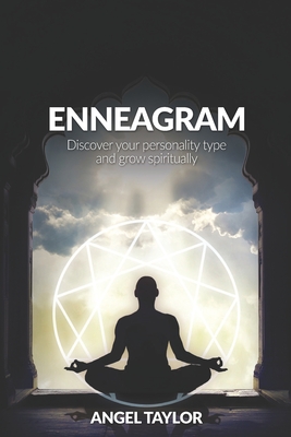 Enneagram: Discover Your Personality Type and Grow Spiritually - Taylor, Angel