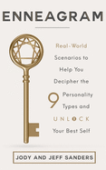 Enneagram: Real-World Scenarios to Help You Decipher the 9 Personality Types and Unlock Your Best Self