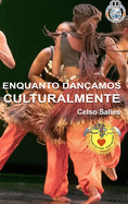 ENQUANTO DANAMOS CULTURALMENTE - Celso Salles: Coleo frica