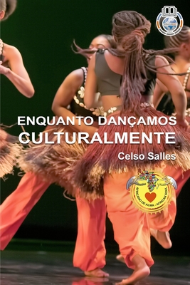 ENQUANTO DAN?AMOS CULTURALMENTE - Celso Salles: Cole??o ?frica - Salles, Celso