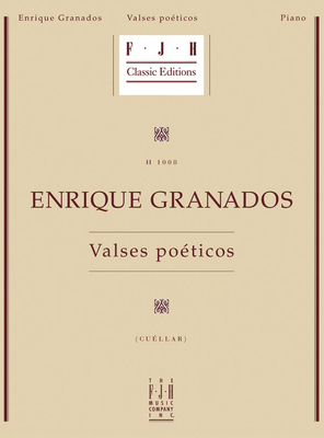 Enrique Granados -- Valses Poeticos - Granados, Enrique (Composer), and Cuellar, Martin (Composer)
