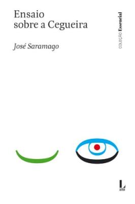 Ensaio Sobre a Cegueira - Saramago, Jose