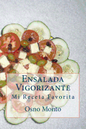 Ensalada Vigorizante: Mi Receta Favorita