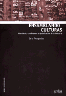 Ensamblando Culturas: Diversidad y Conflicto En La Globalizacion de La Industria