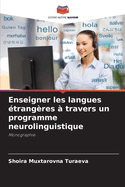 Enseigner les langues ?trang?res ? travers un programme neurolinguistique