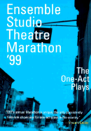 Ensemble Studio Theatre Marathon '99: The One-Act Plays - Ensemble Studio Theatre, and Dempster, Curt (Foreword by)