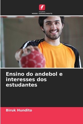 Ensino do andebol e interesses dos estudantes - Hundito, Biruk