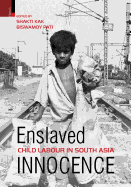Enslaved Innocence: Child Labour in South Asia