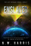 Enslaved: The Last Orphans Series, Book 3volume 3