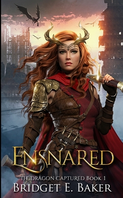 Ensnared - Baker, Bridget E