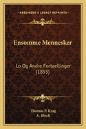 Ensomme Mennesker: Lo Og Andre Fortaellinger (1893)