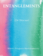 ENTANGLEMENTS (24 Stories)