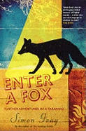 Enter A Fox: Further Adventures Of A Paranoid