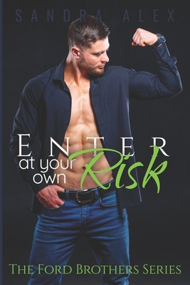 Enter at Your Own Risk - Alex, Sandra