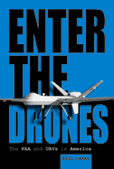 Enter the Drones: The FAA and Uavs in America